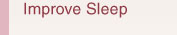 Improve Sleep