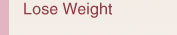 Lose Weight